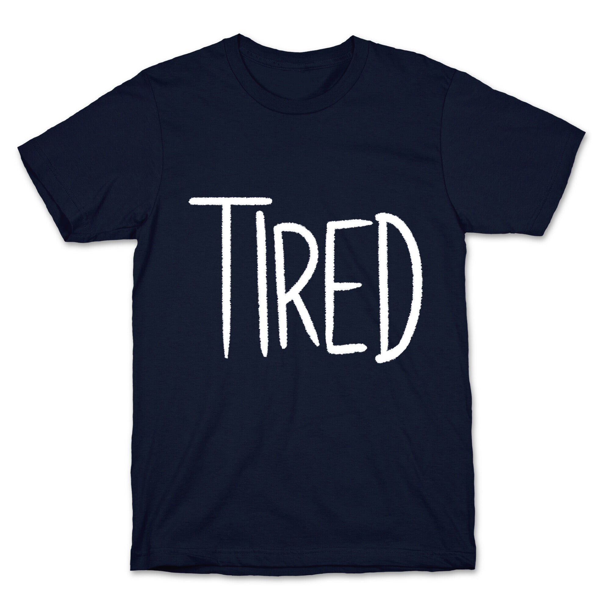 Tired T-Shirt